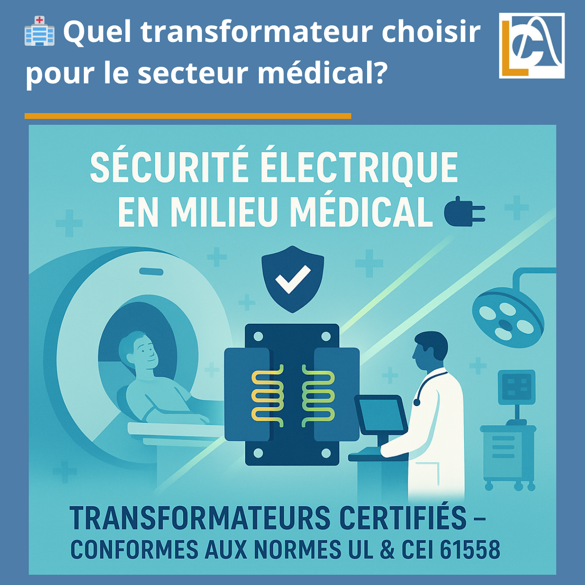 Quel transformateur choisir pour le secteur médical?