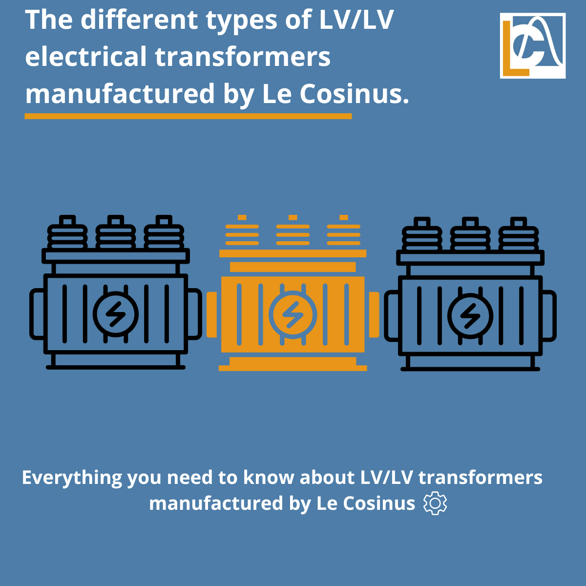 Illustration showing the different types of LV/LV electrical transformers manufactured by Le Cosinus.